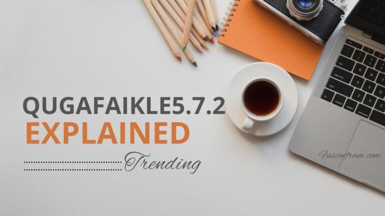 Qugafaikle5.7.2 Explained