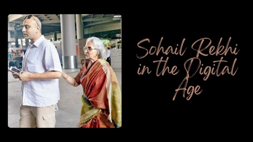 Sohail Rekhi in the Digital Age